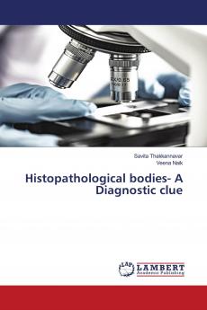 Histopathological bodies- A Diagnostic clue