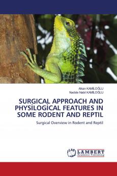 SURGICAL APPROACH AND PHYS��LOG��CAL FEATURES IN SOME RODENT AND REPTIL
