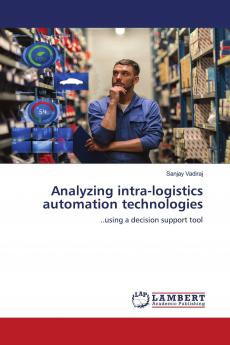 Analyzing intra-logistics automation technologies