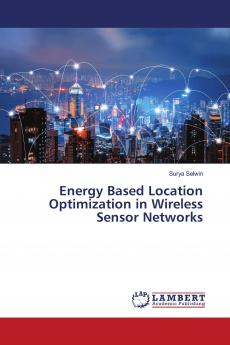 Energy Based Location Optimization in Wireless Sensor Networks