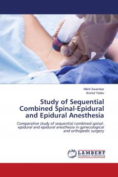 Study of Sequential Combined Spinal-Epidural and Epidural Anesthesia