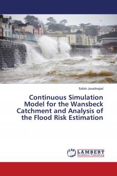 Continuous Simulation Model for the Wansbeck Catchment and Analysis of the Flood Risk Estimation