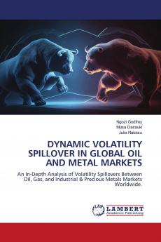 DYNAMIC VOLATILITY SPILLOVER IN GLOBAL OIL AND METAL MARKETS