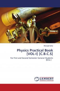 Physics Practical Book [VOL-I] [C.B.C.S]