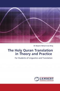 The Holy Quran Translation in Theory and Practice