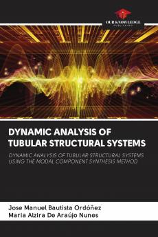 DYNAMIC ANALYSIS OF TUBULAR STRUCTURAL SYSTEMS