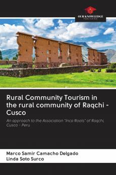 Rural Community Tourism in the rural community of Raqchi - Cusco