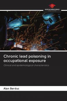 Chronic lead poisoning in occupational exposure