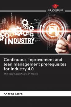Continuous improvement and lean management prerequisites for Industry 4.0