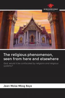 The religious phenomenon seen from here and elsewhere