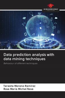 Data prediction analysis with data mining techniques