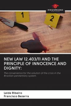 NEW LAW 12.403/11 AND THE PRINCIPLE OF INNOCENCE AND DIGNITY: