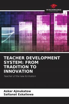 TEACHER DEVELOPMENT SYSTEM: FROM TRADITION TO INNOVATION