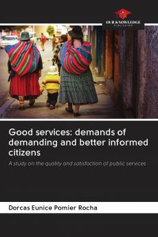 Good services: demands of demanding and better informed citizens