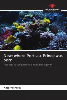 New: where Port-au-Prince was born
