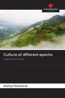Culture of different epochs