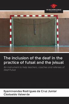 The inclusion of the deaf in the practice of futsal and the jvisual