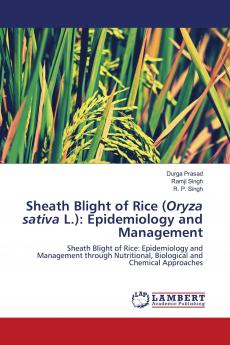 Sheath Blight of Rice (Oryza sativa L.): Epidemiology and Management