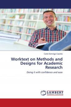 Worktext on Methods and Designs for Academic Research