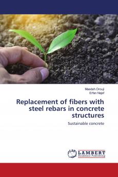 Replacement of fibers with steel rebars in concrete structures
