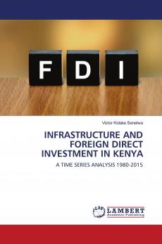 INFRASTRUCTURE AND FOREIGN DIRECT INVESTMENT IN KENYA