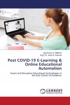 Post COVID-19 E-Learning & Online Educational Automation