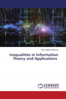 Inequalities in Information Theory and Applications