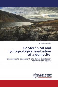 Geotechnical and hydrogeological evaluation of a dumpsite