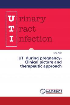 UTI during pregnancy- Clinical picture and therapeutic approach