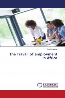 The Travail of employment in Africa