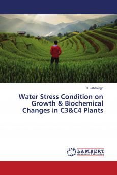 Water Stress Condition on Growth & Biochemical Changes in C3&C4 Plants