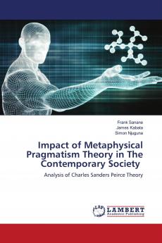 Impact of Metaphysical Pragmatism Theory in The Contemporary Society