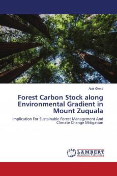 Forest Carbon Stock along Environmental Gradient in Mount Zuquala