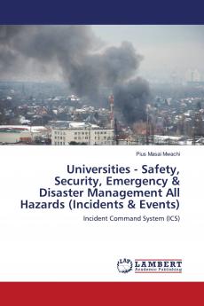 Universities - Safety Security Emergency & Disaster Management All Hazards (Incidents & Events)