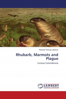 Rhubarb Marmots and Plague