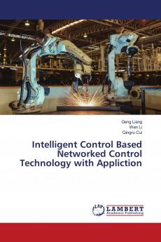 Intelligent Control Based Networked Control Technology with Appliction