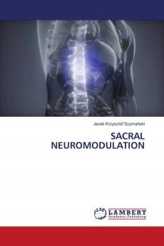 SACRAL NEUROMODULATION