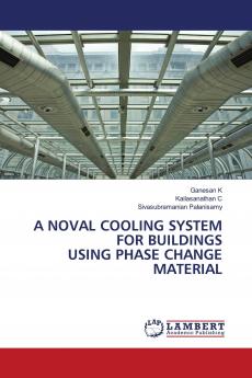 A NOVAL COOLING SYSTEM FOR BUILDINGS USING PHASE CHANGE MATERIAL
