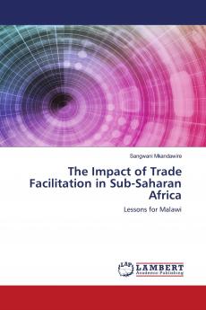 The Impact of Trade Facilitation in Sub-Saharan Africa