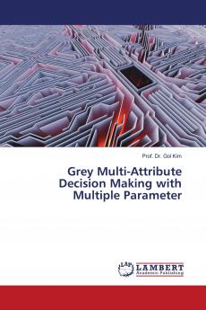 Grey Multi-Attribute Decision Making with Multiple Parameter