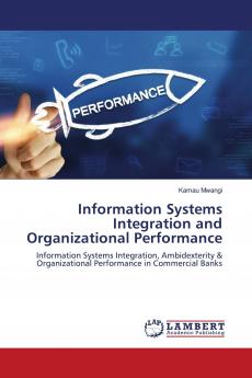 Information Systems Integration and Organizational Performance