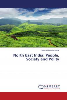 North East India: People Society and Polity