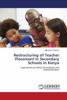 Restructuring of Teacher Placement in Secondary Schools in Kenya