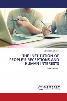 THE INSTITUTION OF PEOPLE'S RECEPTIONS AND HUMAN INTERESTS