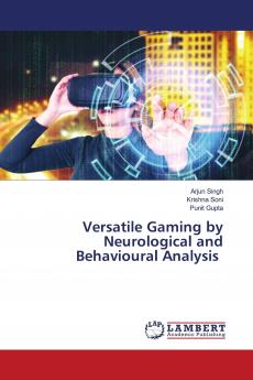 Versatile Gaming by Neurological and Behavioural Analysis