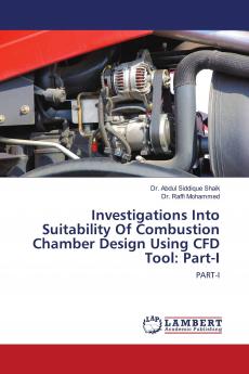 Investigations Into Suitability Of Combustion Chamber Design Using CFD Tool