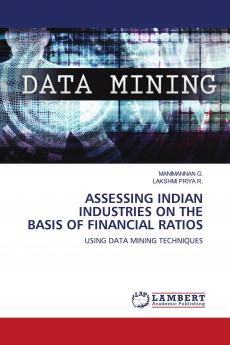 ASSESSING INDIAN INDUSTRIES ON THE BASIS OF FINANCIAL RATIOS