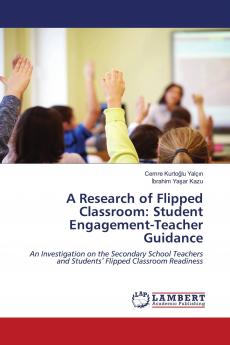 A Research of Flipped Classroom: Student Engagement-Teacher Guidance