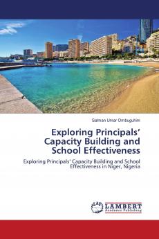 Exploring Principals' Capacity Building and School Effectiveness