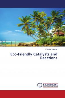 Eco-Friendly Catalysts and Reactions